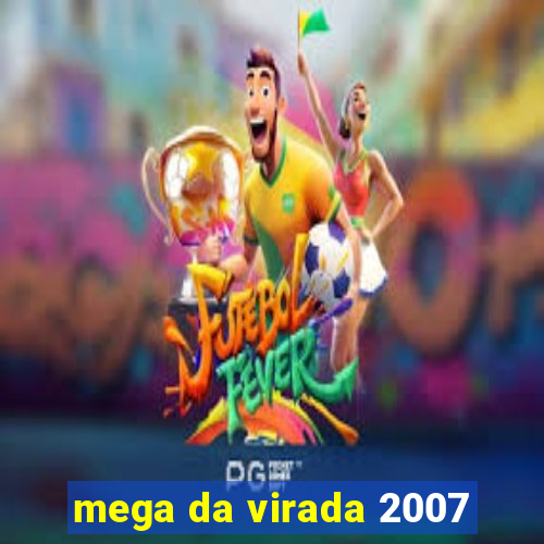 mega da virada 2007